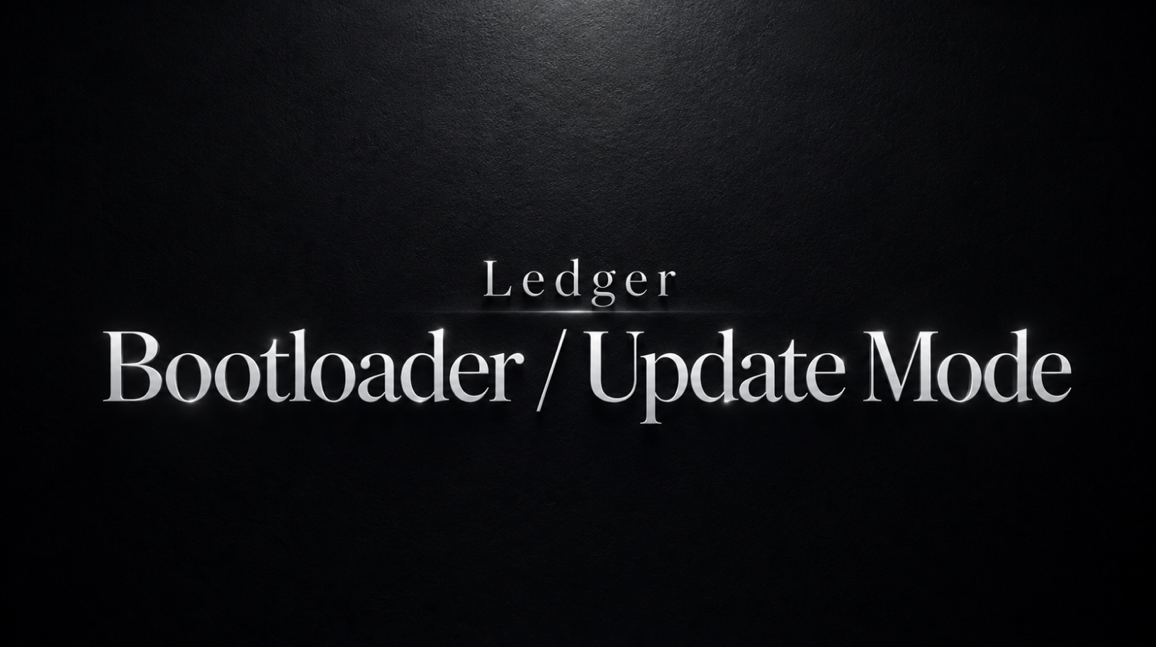 #Ledger туторіал. Ledger завис у Bootloader або Update mode: що робити 1 Ledger Bootloader Mode Guide Main Header Image