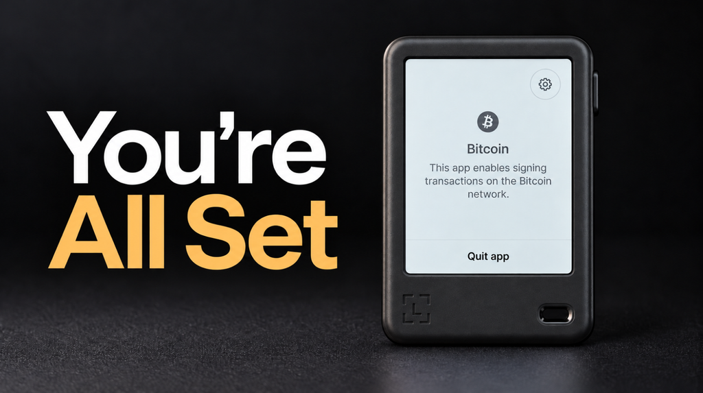 Ledger Nano Gen5 with Bitcoin open beside the words You’re All Set